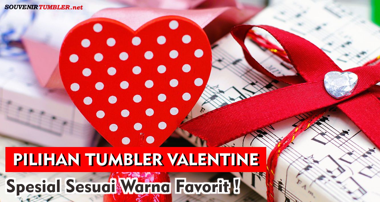 Ini Dia Pilihan Tumbler Valentine Spesial Sesuai Warna Favorit !