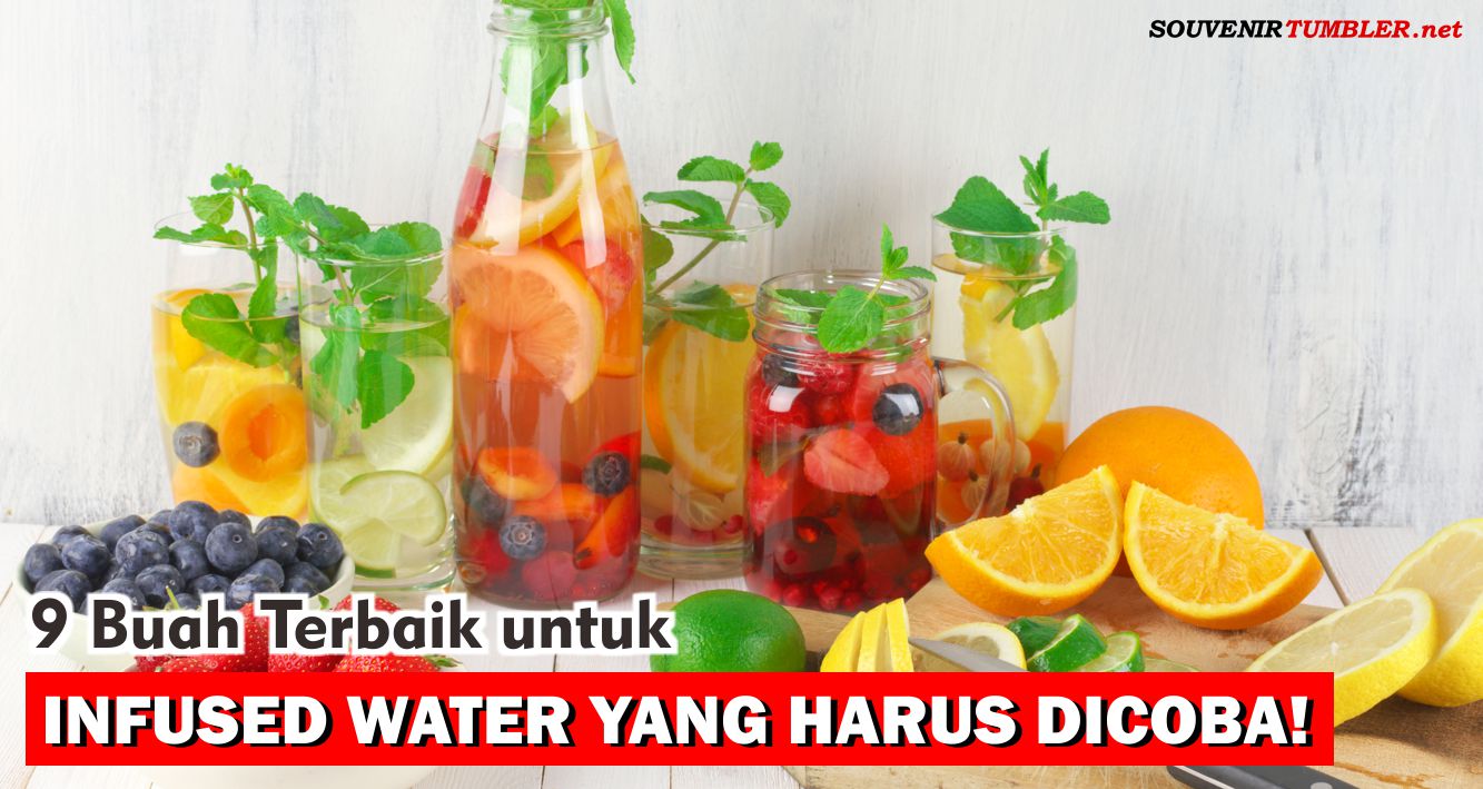 9 Buah Terbaik untuk Infused Water yang Harus Kamu Coba!