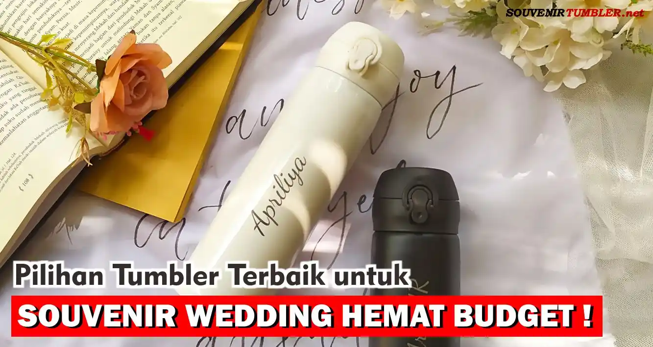 Pilihan Tumbler Terbaik untuk Souvenir Wedding yang Hemat Budget!
