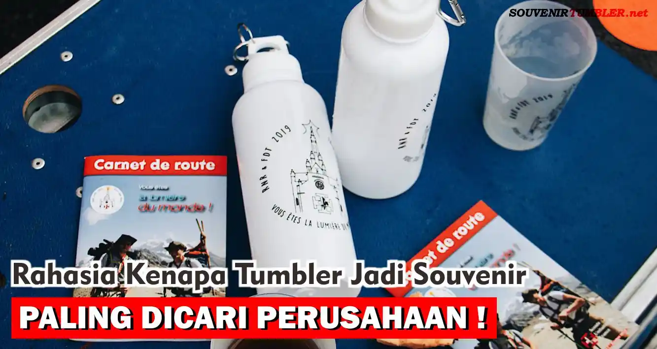 Rahasia Kenapa Tumbler Jadi Souvenir Paling Dicari Perusahaan!
