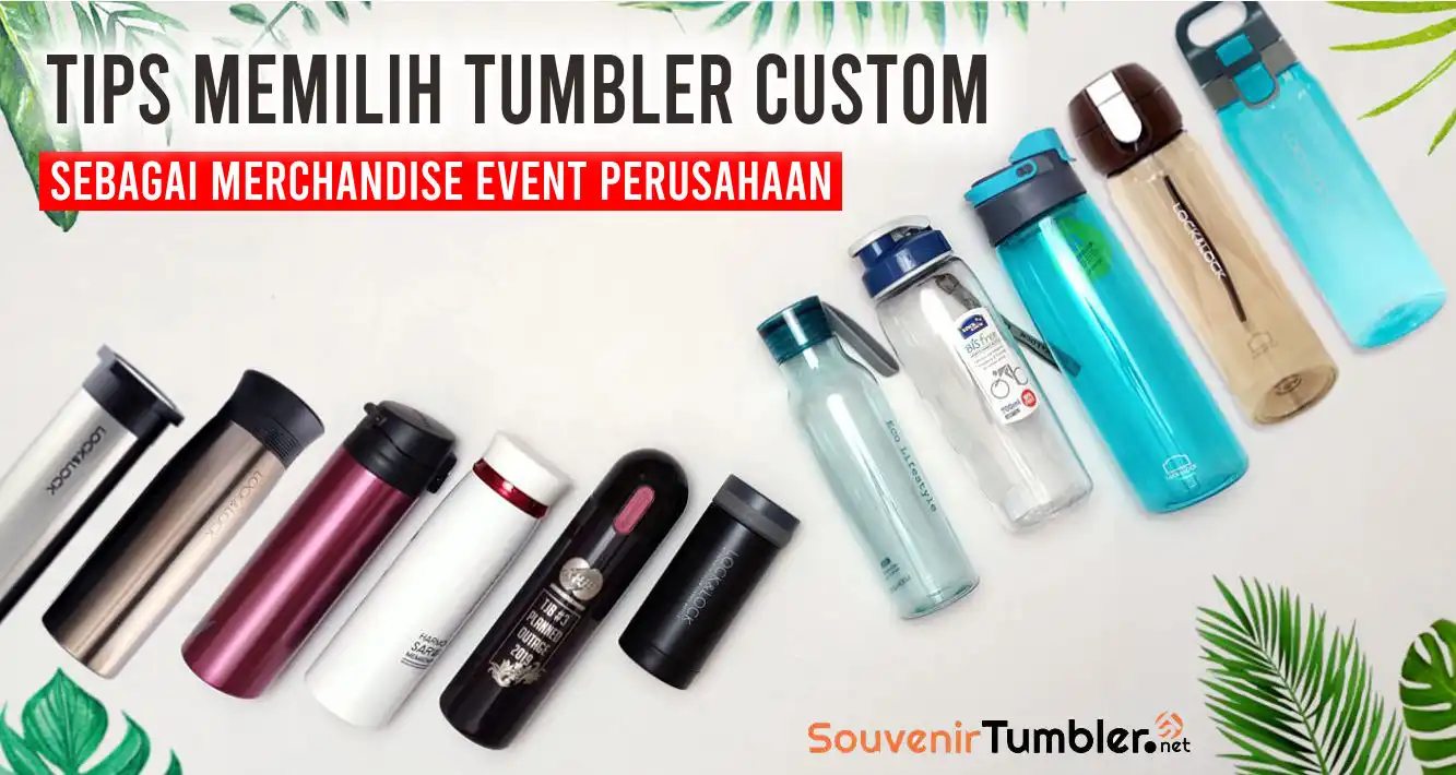 Tips Memilih Tumbler Custom sebagai Merchandise Event Perusahaan